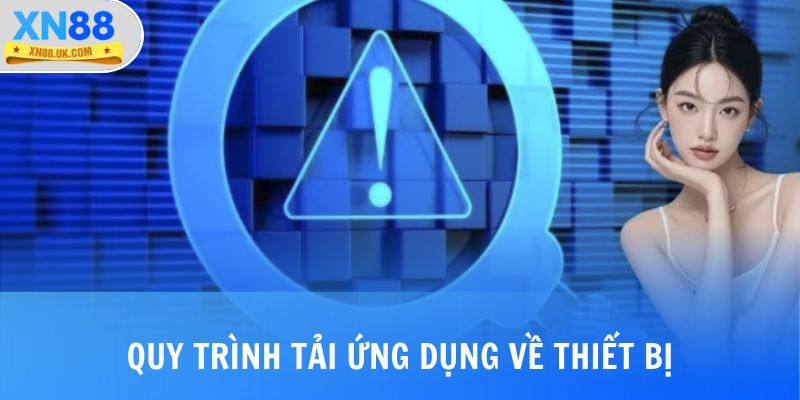 Quy trình tải ứng dụng về thiết bị