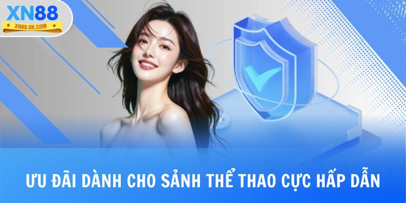 Ưu đãi dành cho sảnh thể thao cực hấp dẫn