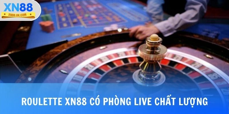 Roulette XN88 có phòng live chất lượng