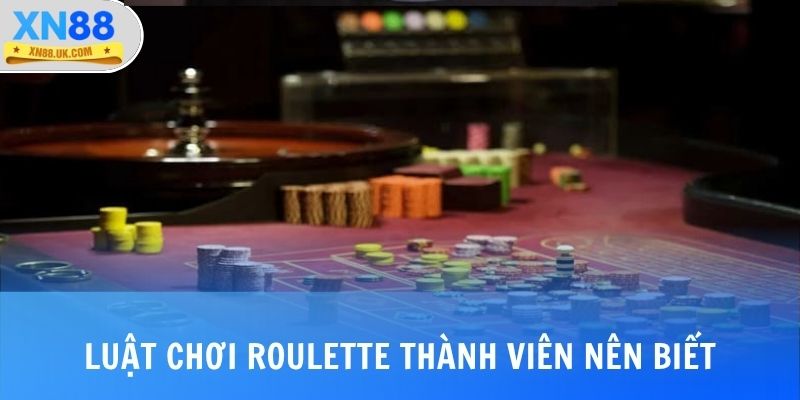 Luật chơi Roulette thành viên nên biết