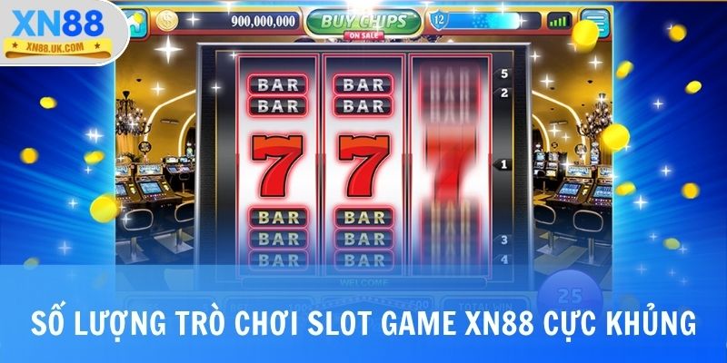 Số lượng trò chơi Slot game XN88 cực khủng