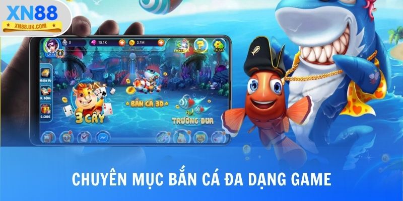Chuyên mục bắn cá đa dạng game