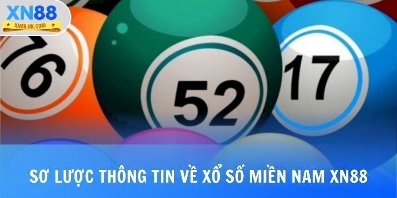 Sơ lược thông tin về xổ số miền Nam XN88