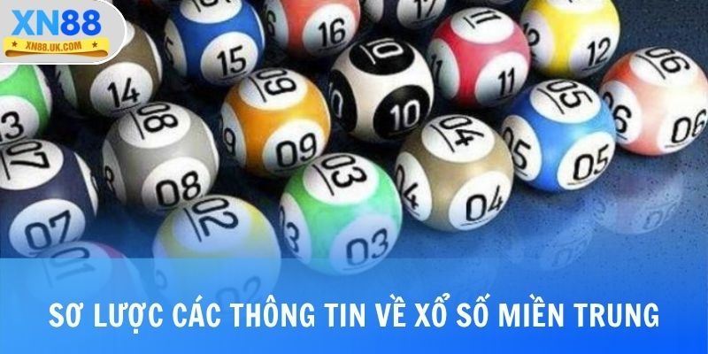 Sơ lược các thông tin về xổ số miền Trung